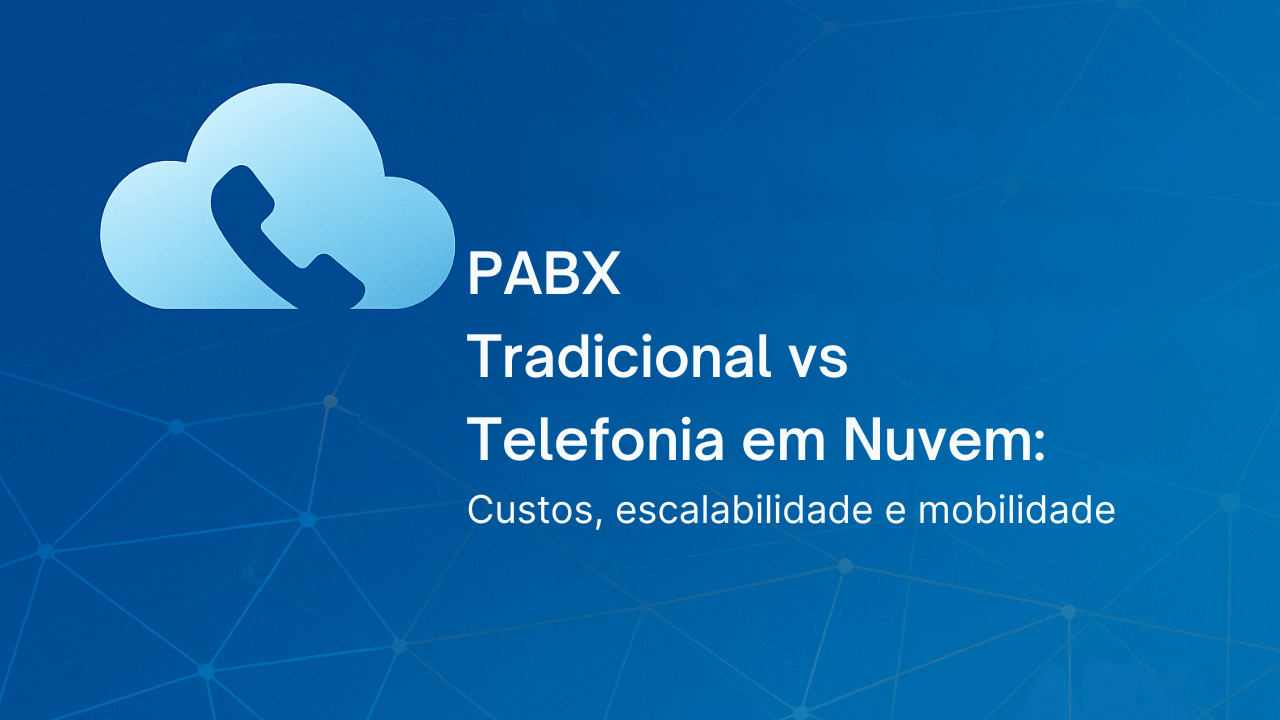 Migração do PABX Tradicional para Telefonia em Nuvem: Diferenças ...
