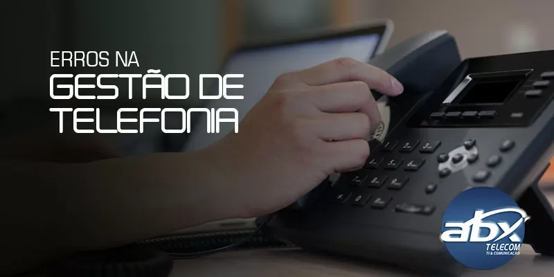 erros na gestão de telefonia